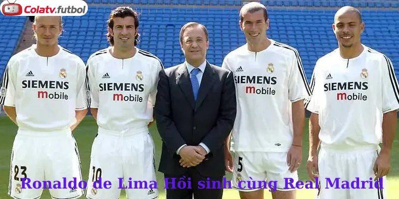 Ronaldo de Lima Hồi sinh cùng Real Madrid